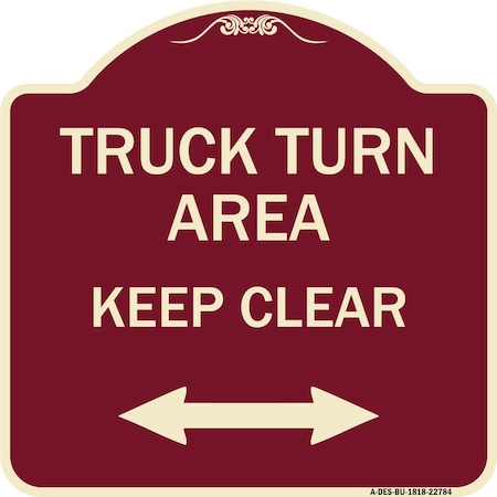 Signmission Truck Turn Area Keep Clear W/ Bidirectional Arrow Heavy-Gauge Alum Sign, 18" x 18", BU-1818-22784 A-DES-BU-1818-22784